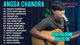Full Album Akustik Angga Candra Tebaru | Semata Ka