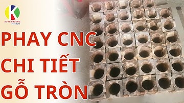 CNC CHI TIẾT GỖ THEO YÊU CẦU | Phay CNC Chi Tiết Gỗ Tròn, Gia Công Cắt Phay CNC Gỗ Giá Rẻ Nhất
