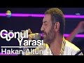 Hakan Altun - Gönül Yarası / Canlı Performans