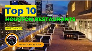 Top 10 BEST RESTAURANTS | Houston Texas