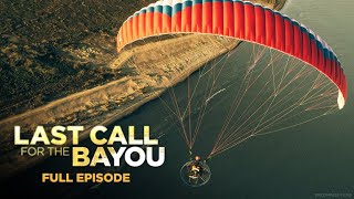 Last Call for the Bayou 101: On a Wing and a Prayer