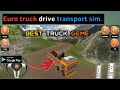 Euro Truck Simulator 2 Euro Truck Driver Transport Sim ट रक स म य ल टर य र प Best Truck Geme