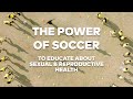 Grassroot Soccer Uses Sport To Educate Young People on Sexual Health