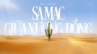 SA MẠC GIỮA XƯƠNG RỒNG (ft. Dfoxie37)