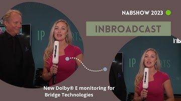 New Dolby® E monitoring for Bridge Technologies at 2023 NABShow...