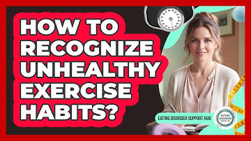 How To Recognize Unhealthy Exercise Habits?