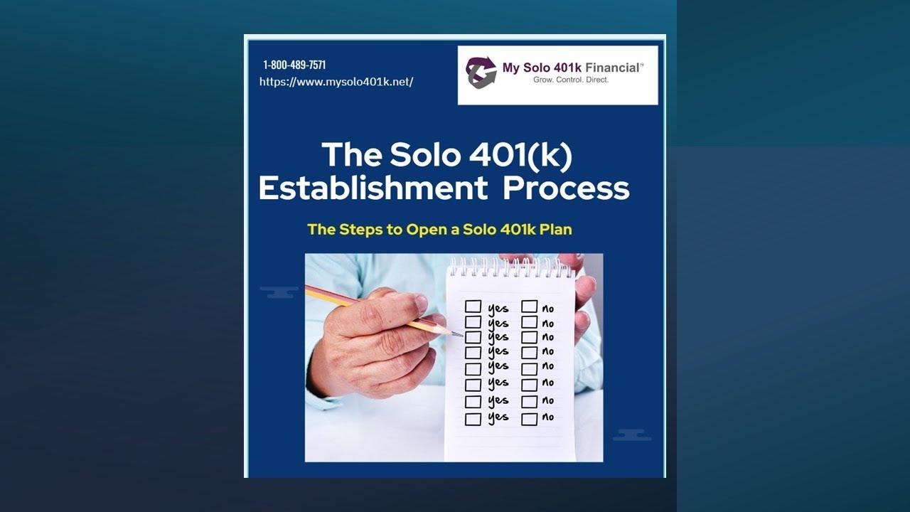 The Solo 401k Establishment Process The Steps To Open A Solo 401k The Solo 401k Establishment Process The Steps To Open A Solo 401k