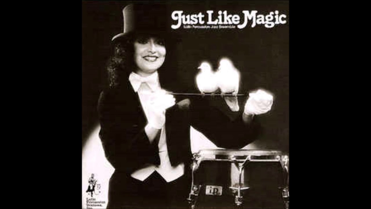 LATIN PERCUSSION JAZZ ENSEMBLE Just Like Magic. YouTube