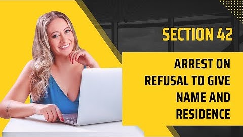 Section 42 of Criminal Procedure Code