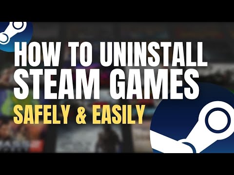 Updated: How to uninstall Steam games in 2022