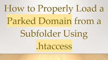 How to Properly Load a Parked Domain from a Subfolder Using .htaccess