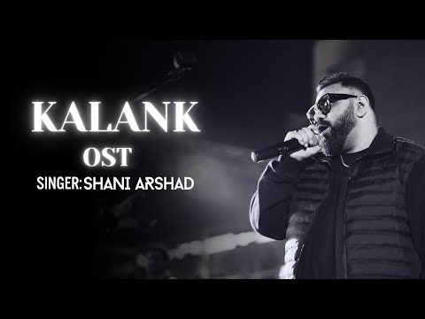 Shani Arshad | Kalank OST
