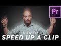 How To Speed Up A Video in Adobe Premiere