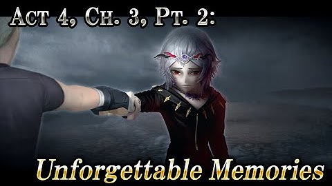 Act 4, Ch. 3, Pt. 2: Unforgettable Memories – DISSIDIA FINAL FANTASY OPERA OMNIA