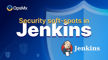 Understanding Security soft-spots of Jenkins | Importance of Jenkins security advisory | OpsMx