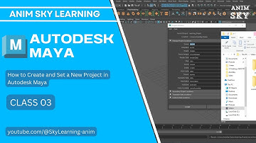 Class 03:How to Create and Set a New Project in Autodesk Maya