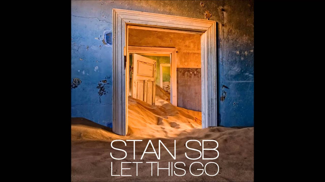 Stan SB - Let This Go - YouTube