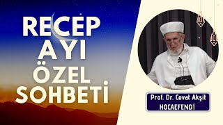 Recep Ayının Fazileti Ve Faziletli Ameller Prof Dr Cevat Akşit Hocaefendi
