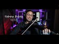 Habang Buhay - Zack Tabudlo Violin Cover