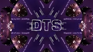 RSquared - Love To Me (Original Mix)