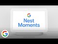 Google prsente nest moments  des ftes inoubliables avec nest hub  google france