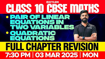 Class 10 CBSE Maths | Full Chapter Revision | Xylem Class 10 CBSE