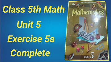 Class 5 Math Chapter 5 Ex 5a | Class 5 Math unit 5 ex 5a @MushahidAliZafar