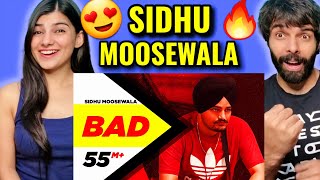 SIDHU MOOSEWALA | Bad (Official Video) | Dev Ocean | Karandope | Latest Punjabi Songs Reaction