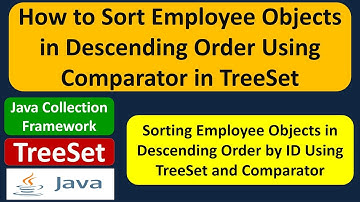 How to Sort Employee Objects in Descending Order Using Comparator in TreeSet