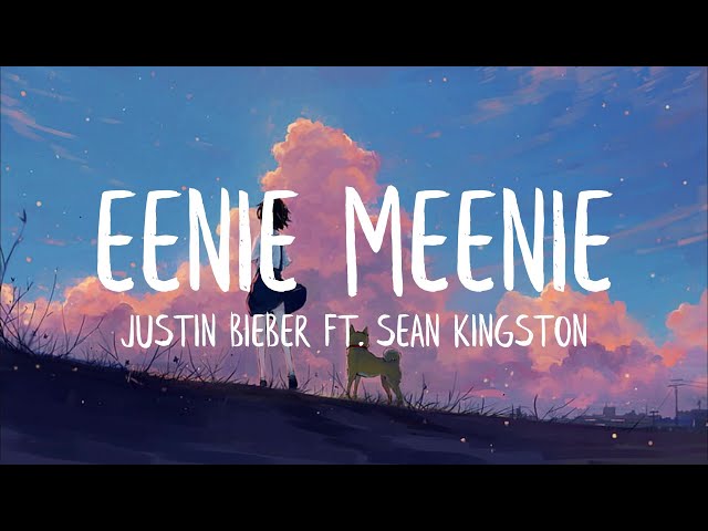 Sean Kingston, Justin Bieber - Eenie Meenie (Lyrics) class=