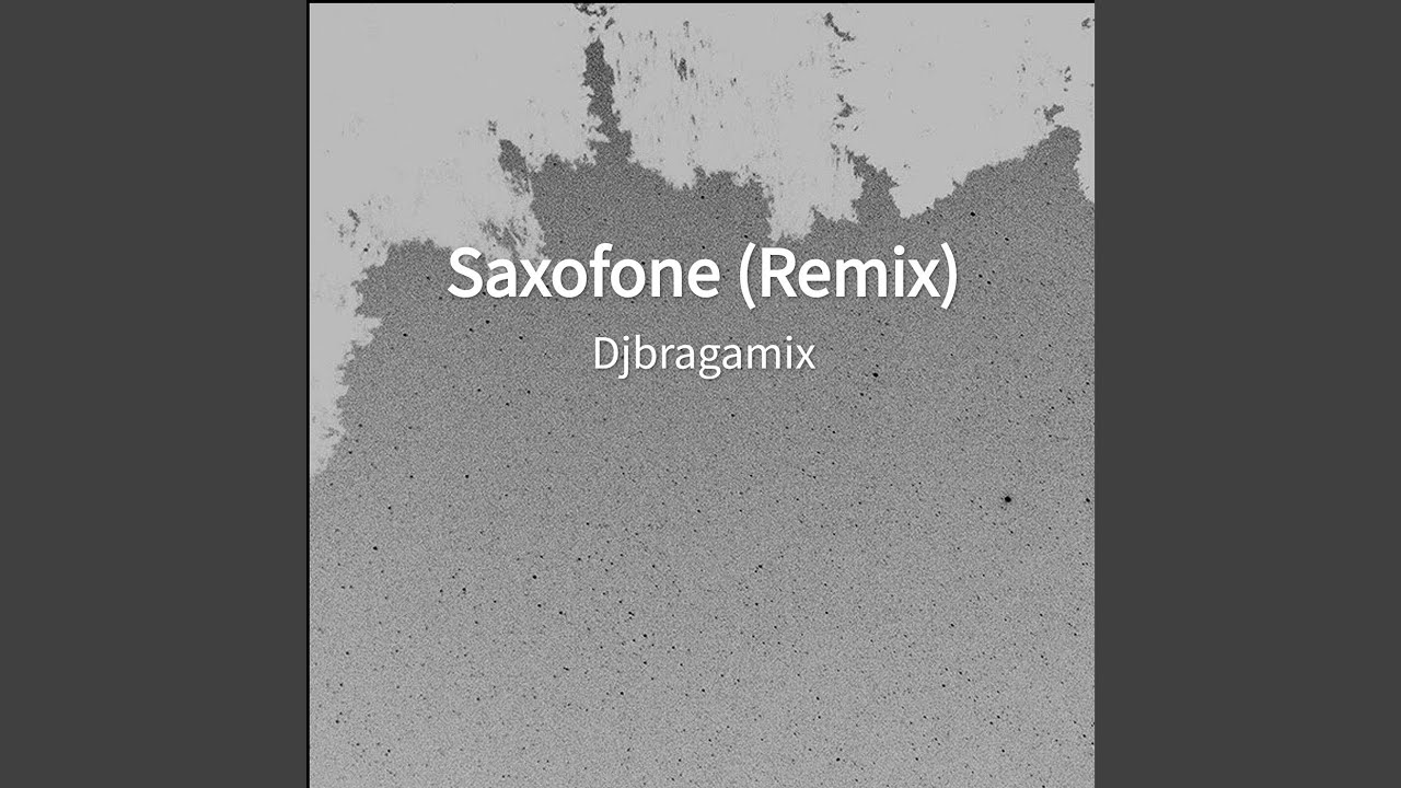 Watch Saxofone (Remix) on YouTube