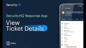 How to View ticket details using SecurityHQ Response App