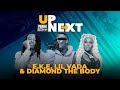 Up Next With E.K.E., Lil Vada & Diamond The Body | Performances + Interviews