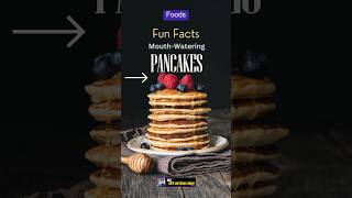 Mouth-Watering Pancakes: Fun Facts foods viralshortvideo facts pancakes baking bread usa ca