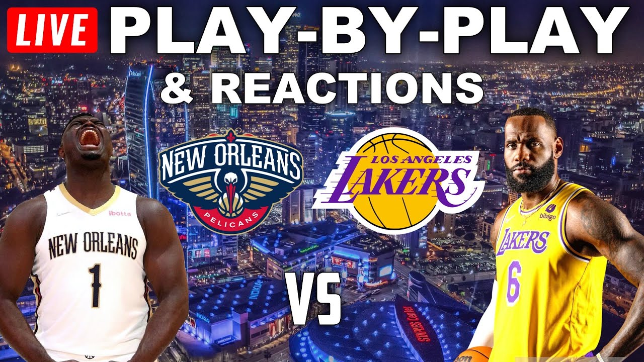 lakers pelicans live