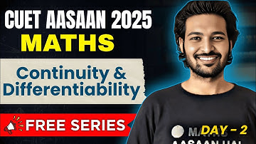 Continuity & Differentiability | CUET AASAAN Batch 2025| Complete Chapter Discussion|CUET 2025 MATHS