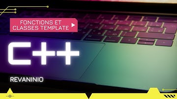 Cours/Tuto C++ #50 : Les Template