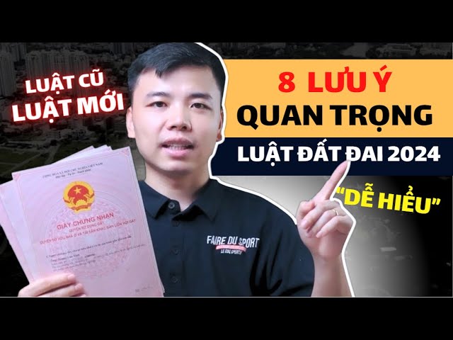 Outline Video Luật Đất Đai 2024: Hiểu Sai “NGHIÊM TRỌNG”- 8 thay đổi người sở hữu bất động sản cần biết