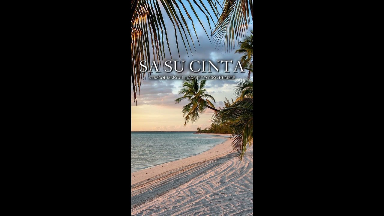 SA SU CINTA|STRABOL MANGGI_DAX53|FT YOUNG HUMBLE(OFFICIAL MUSIC AUDIO) 