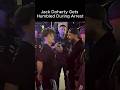 Jack Doherty Gets Humbled During Arrest