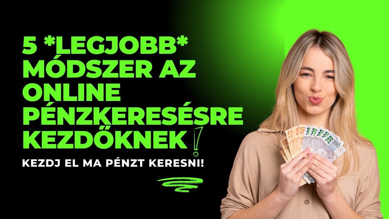 5 *LEGJOBB* Módszer az Online Pénzkeresésre Kezdőknek