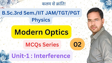 Modern Optics MCQs series| Lec-2| B.Sc.3rd Sem. Physics | by Navneet Gautam|