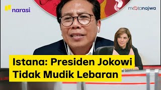 Dilarang Mudik Jilid Dua - Istana: Presiden Jokowi Tidak Mudik Lebaran (Part 7) | Mata Najwa