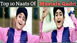 Ghulam Mustafa Qadri Top 10 Best Naats