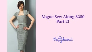 Vogue 8280 Part 2 | Vogue Pattern Tutorial 8280 Part 2