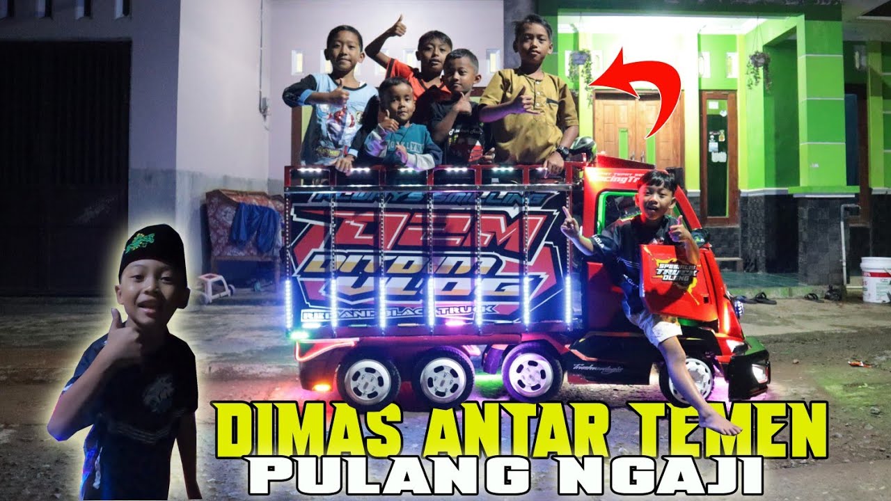dimas pakai truk antar temen pulang ngaji malam hari