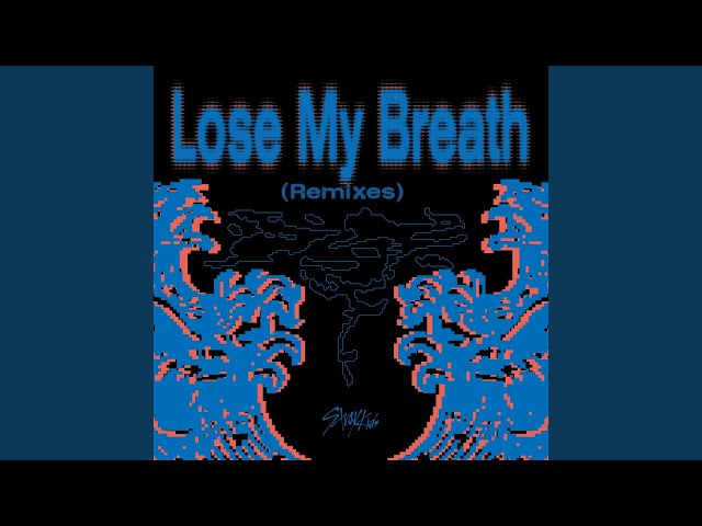 Lose My Breath (Stray Kids Ver.) class=