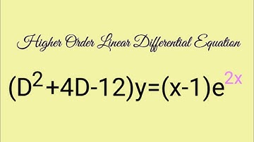 (D^2+4D-12)y=(x-1)e^2x #HigherOrderLinearDifferentialEquation L886