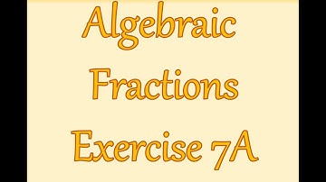 AS Maths - Pure - Algebraic Fractions