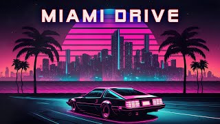 Miami Drive  Chillstep mix  'Driver City Night' Retro Wave/Synthwave/Chillwave 2024